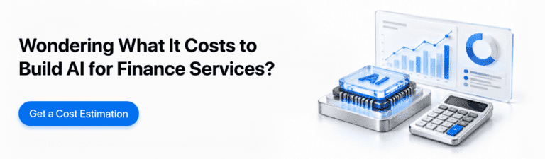 AI in Finance: Use Cases, Costs, and How to Build